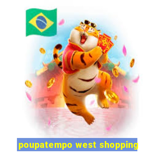 poupatempo west shopping